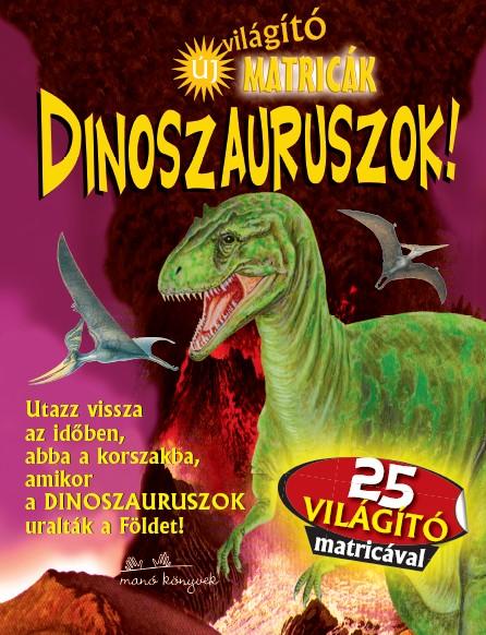 kiadó - Dinoszauruszok - világító matricás foglalkoztató