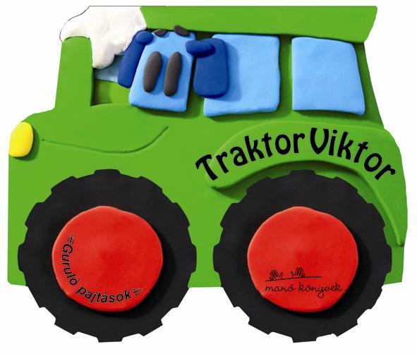 - - Locs-pocs járgányok - Traktor Viktor