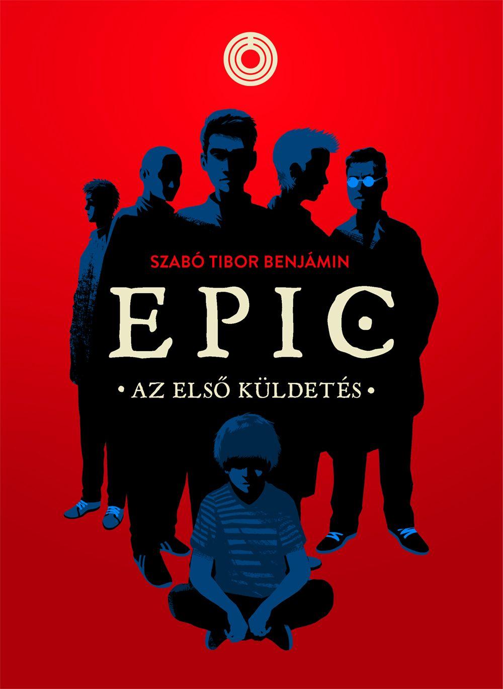 Szabó Tibor Benjámin - EPIC 1. - Az első küldetés