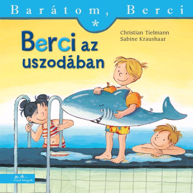 Christian Tielmann - Sabine Kraushaar - Berci az uszodában - Barátom, Berci 7.