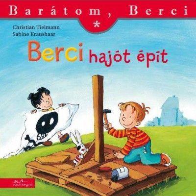 Christian Tielmann - Berci hajót épít - Barátom, Berci 2.