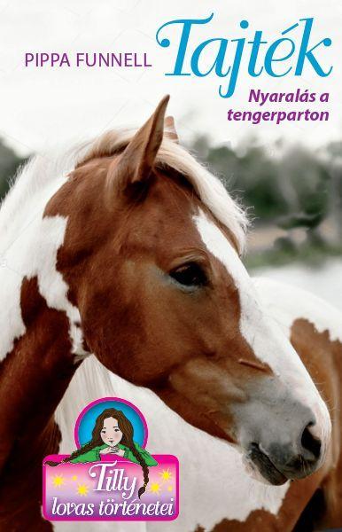 Pippa Funnel - Tilly lovas történetei 8. - Tajték - Nyaralás a tengerparton