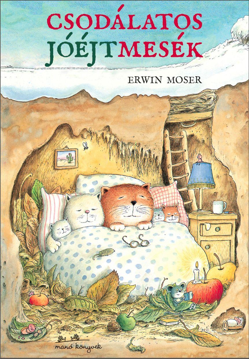 Erwin Moser - Csodálatos jóéjtmesék
