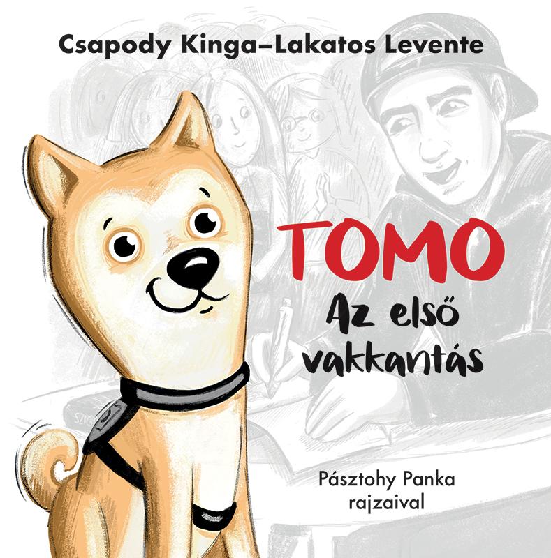 Csapody Kinga-Lakatos Levente-Pásztohy Panka - Tomo - Az első vakkantás