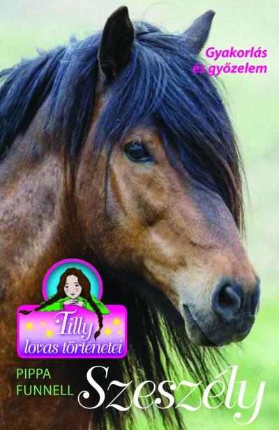 Pippa Funnel - Tilly lovas történetei 9. - Szeszély - Gyakorlás és győzelem