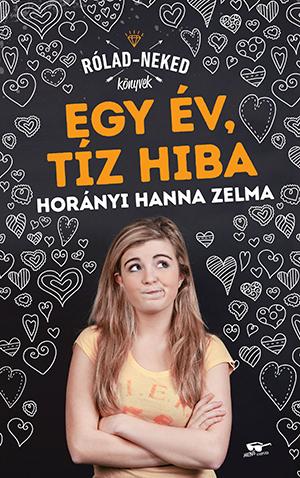 Horányi Hanna Zelma - Egy év, tíz hiba