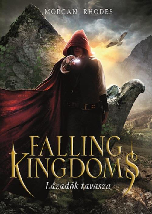 Morgan Rhodes - Falling Kingdoms - Lázadók tavasza