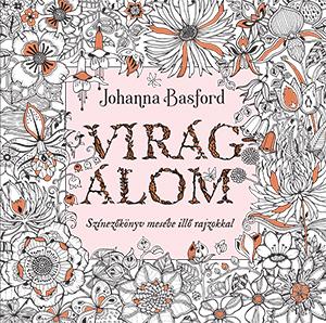 Johanna Basford - Virágálom