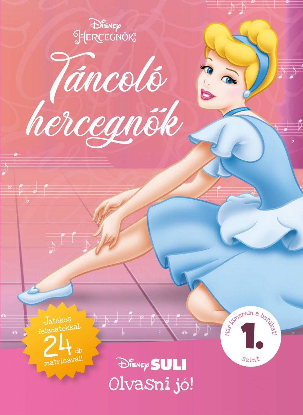 Melissa Lagonegro - Táncoló hercegnők - Disney Suli - Olvasni jó! sorozat 1. szint