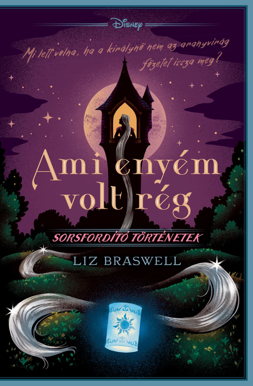 Liz Braswell - Disney - Sorsfordító történetek - Ami enyém volt rég