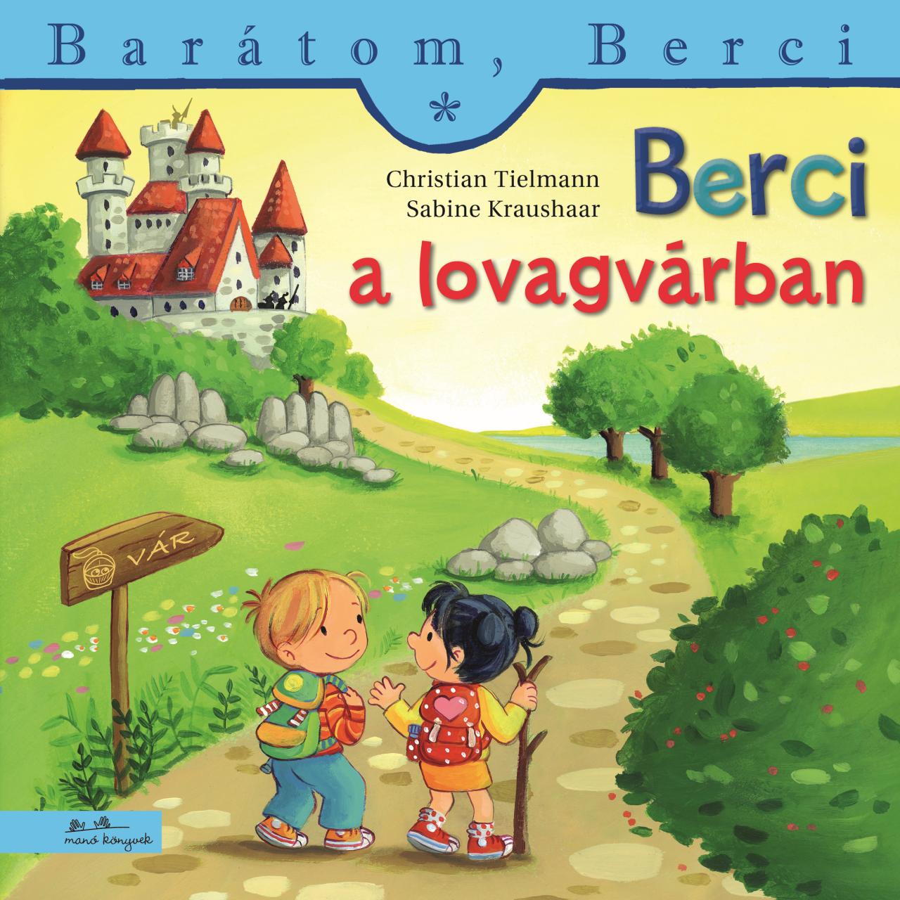 Christian Tielmann - Berci a lovagvárban - Barátom, Berci 27.