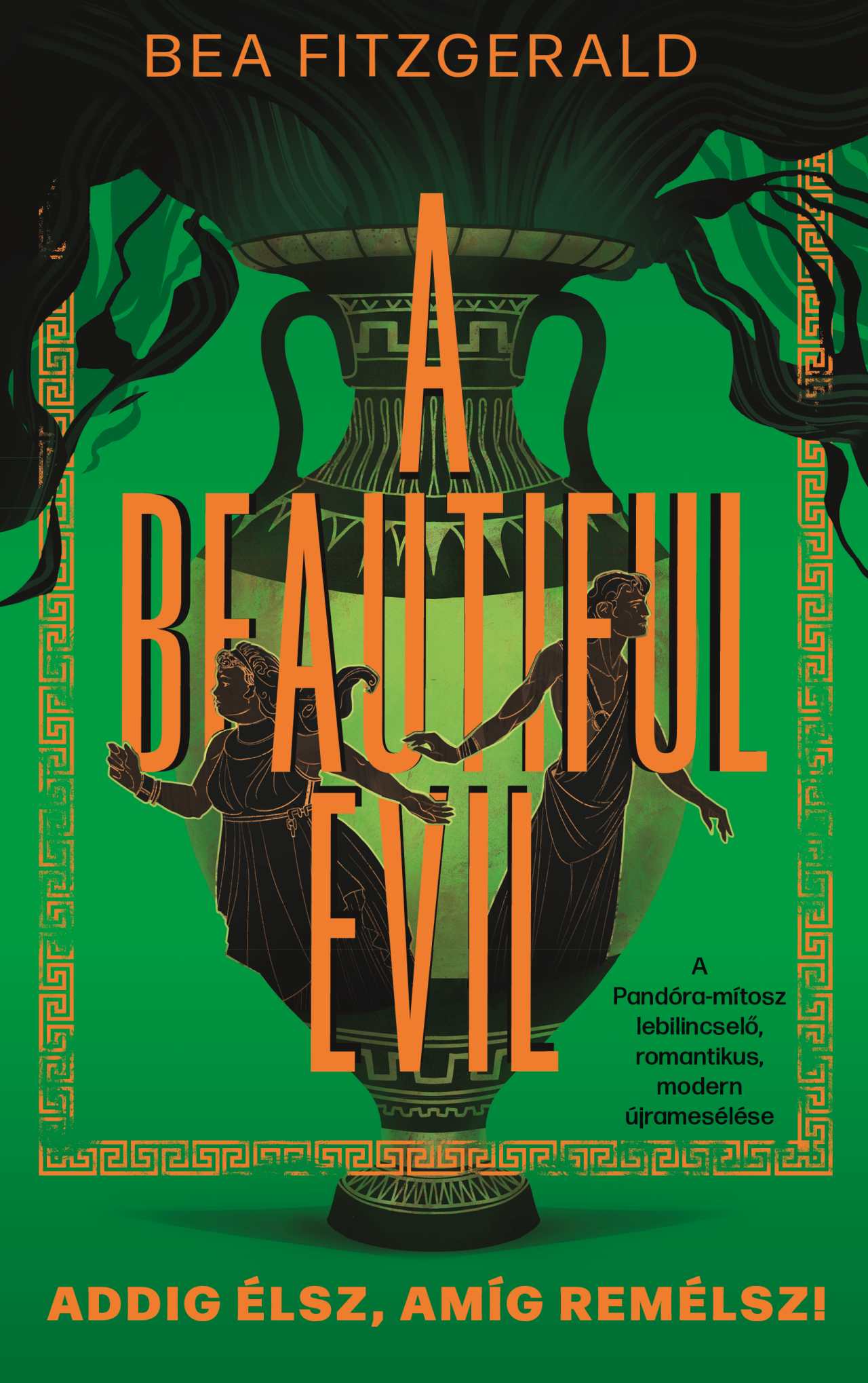 Bea Fitzgerald - A Beautiful Evil - Addig élsz, amíg remélsz!
